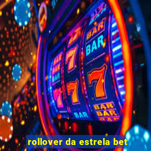 rollover da estrela bet